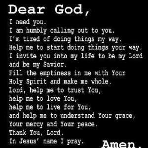 Dear God, I need you..