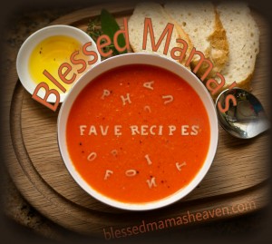 Blessed Mama's Fave Recipes