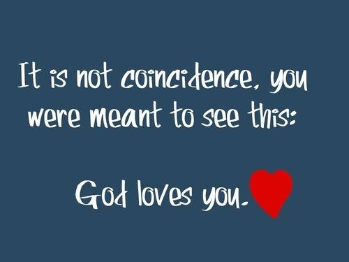 REMINDER: God loves you!