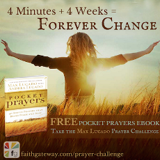 Join me in the Max Lucado's 4 week prayer challenge